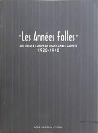 Les Annees Folles: Art Deco & European Avant-Garde Carpets 1920-1940 - copertina