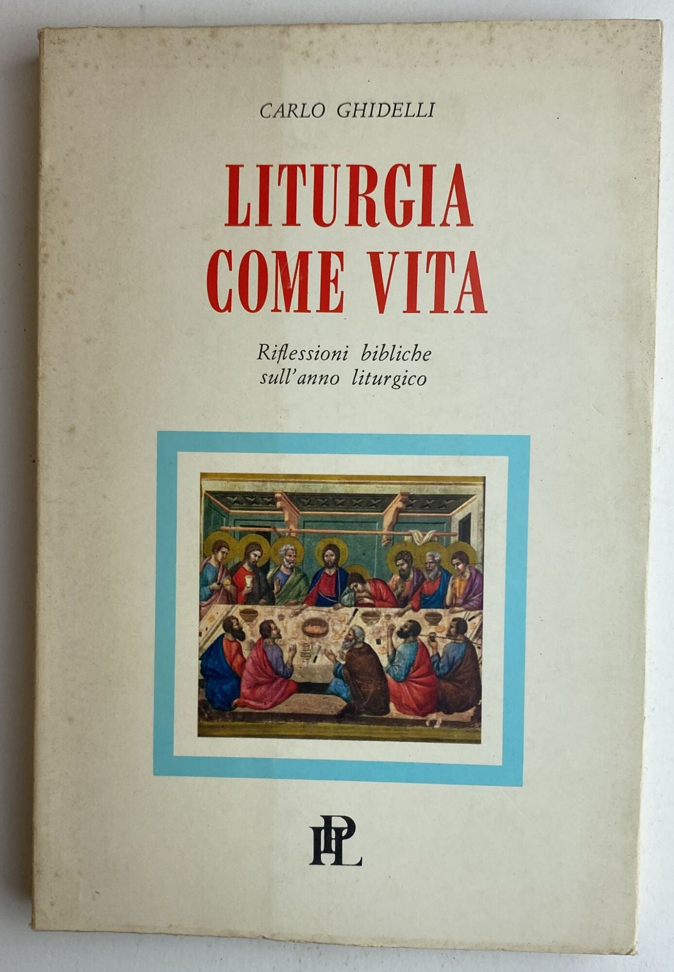 Liturgia come vita. Riflessioni bibliche sull'anno liturgico - copertina