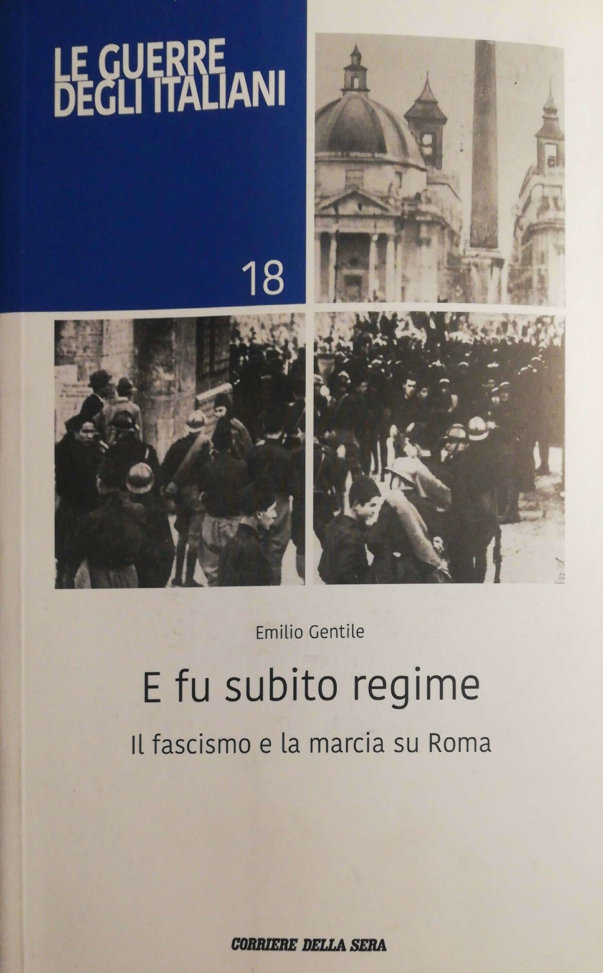 E fu subito regime, il fascismo e la marcia su Roma - copertina