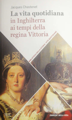 La vita quotidiana in Inghilterra ai tempi della regina Vittoria