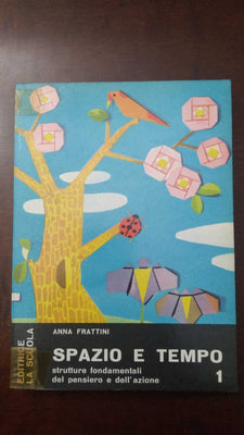 Spazio e tempo 1 - strutture fondamentali del pensiero e dell'azione
