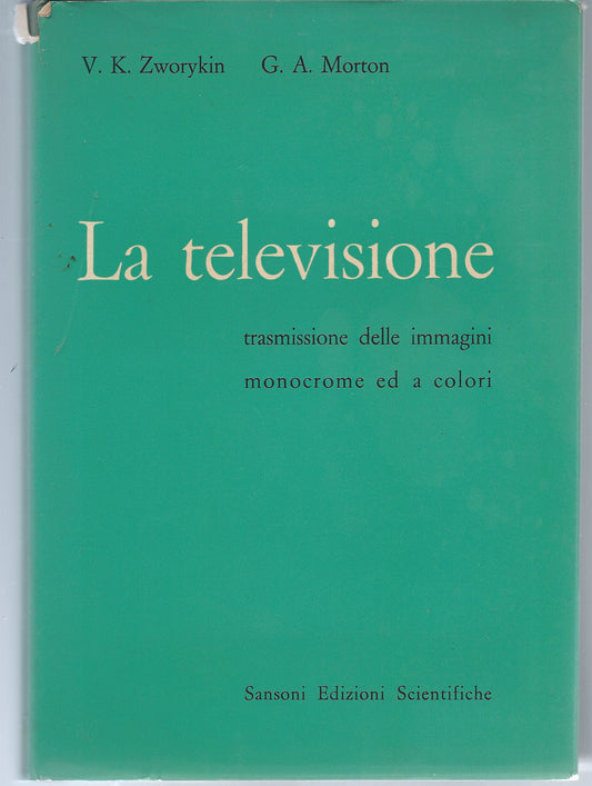 La televisione. Trasmissione delle immagini monocrome ed a colori - copertina