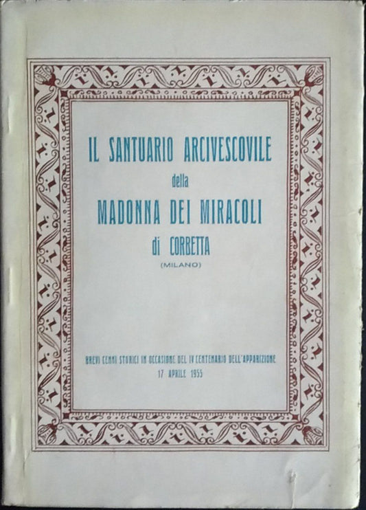Il santuario arcivescovile della Madonna dei miracoli di Corbetta - copertina