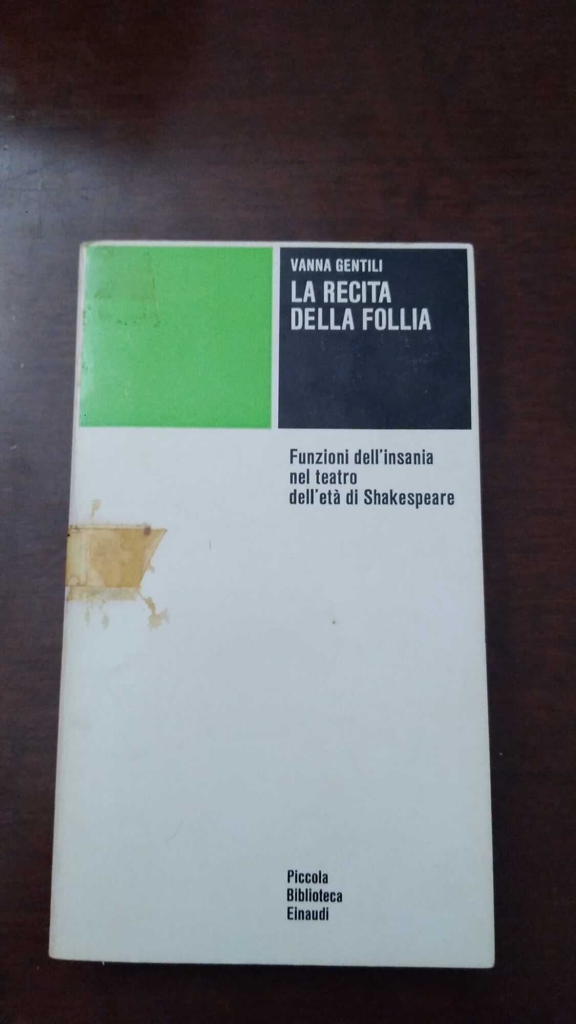 La recita della follia - Funzioni dell'insania nel teatro dell'età di Shakespeare - copertina