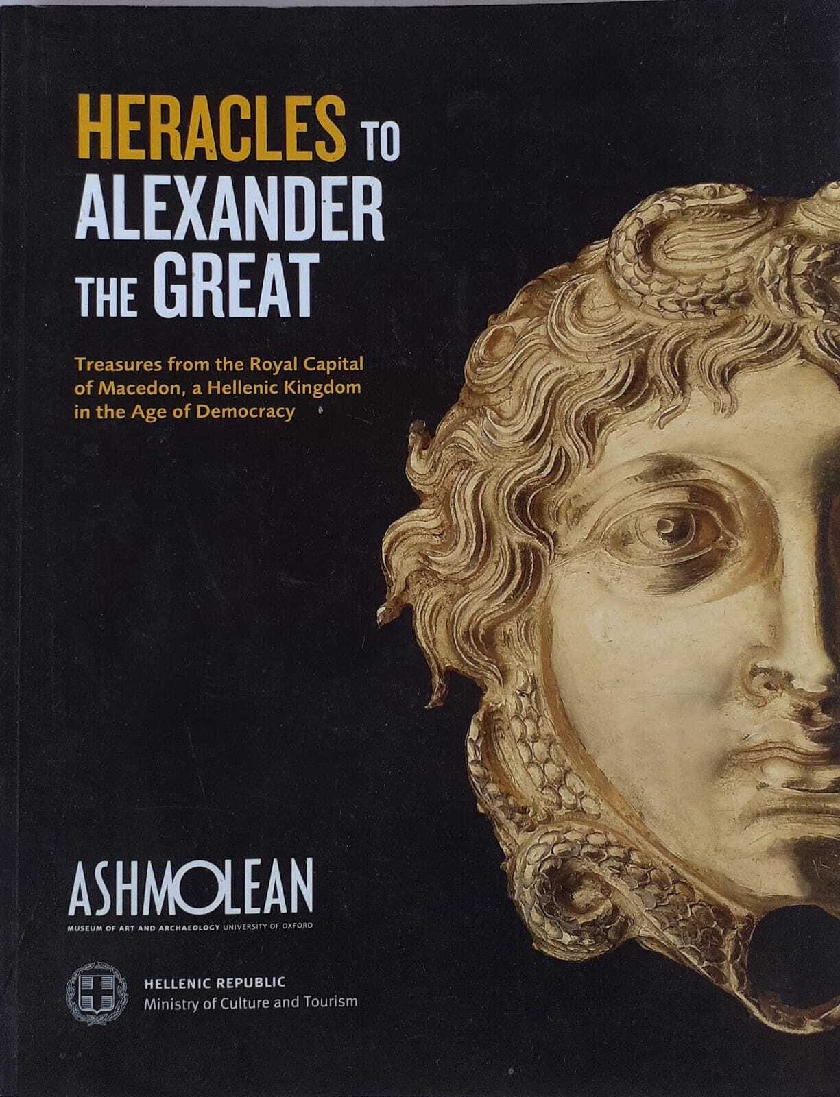 Heracles to Alexander the GreatTreasures from the Royal Capital of Macedon, a Hellenic Kingdom in the Age of Democracy: Treasure - copertina