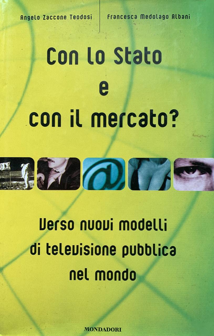 Con lo Stato e con il mercato? Verso nuovi modelli di televisione pubblica nel mondo - copertina