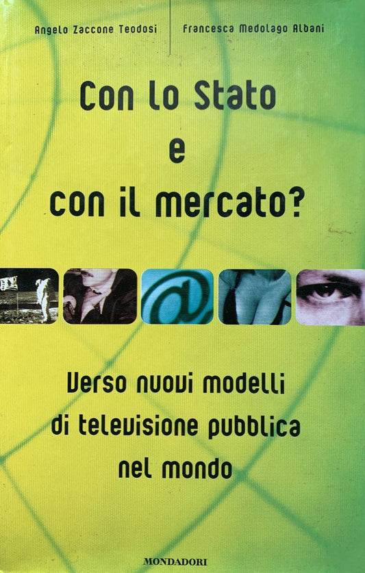 Con lo Stato e con il mercato? Verso nuovi modelli di televisione pubblica nel mondo - copertina