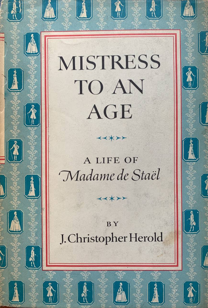 Mistress to an age. A life of Madame de Stael - copertina