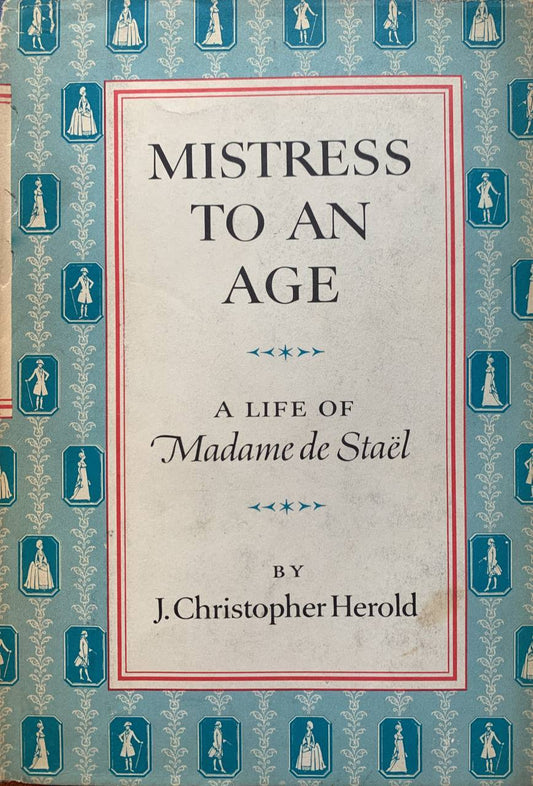 Mistress to an age. A life of Madame de Stael - copertina