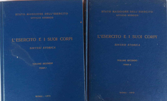 L'esercito e i suoi corpi. Sintesi storica. Volume secondo. Tomo I II - copertina
