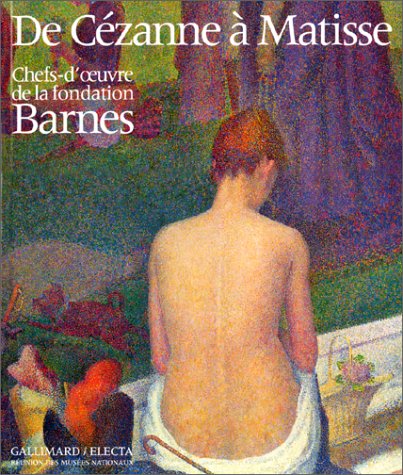 De Cézanne à Matisse (broché): CHEFS-D\'OEUVRE DE LA FONDATION BARNES - copertina