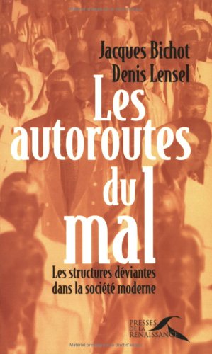 Les autoroutes du mal. Les structures déviantes dans la société moderne - copertina