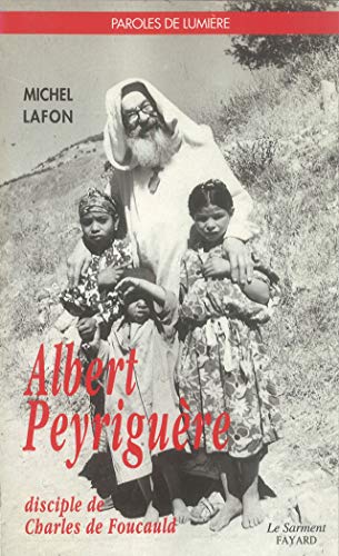 Albert Peyriguère, disciple de Charles de Foucauld - copertina