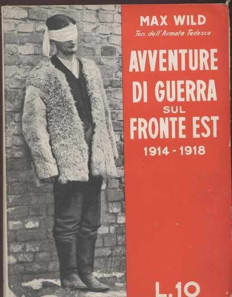 AVVENTURE DI GUERRA SUL FRONTE EST 1914-1918 - copertina