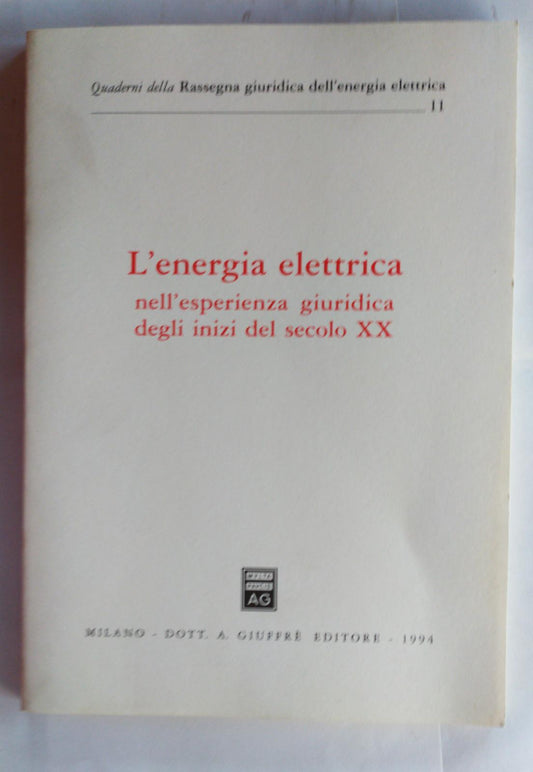L'energia elettrica nell'esperienza giuridica degli inizi del secolo XX. Atti - copertina