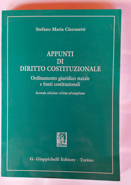 Appunti di diritto costituzionale: ordinamento giuridico statale e fonti costituzionali - copertina