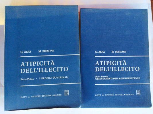 Atipicità dell'illecito . Parte prima:I profili dottrinali. Parte seconda: Orientamenti della giurisprudenza - copertina