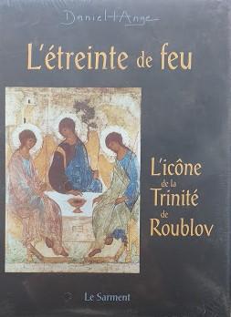 L'Etreinte de feu : méditation autour de l'icône de Roublov - copertina