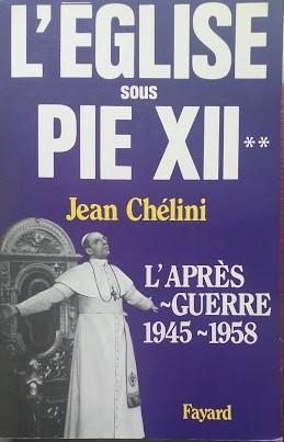 L'Eglise sous Pie XII. L'après-guerre 1945-1958 - copertina