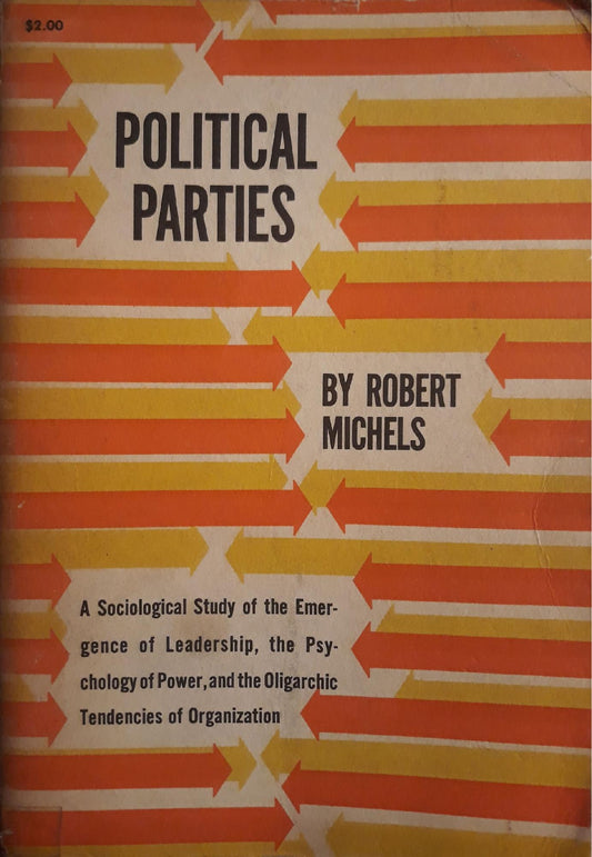 Political Parties: A Sociological Study of the Oligarchial Tendencies of modern democracy - copertina