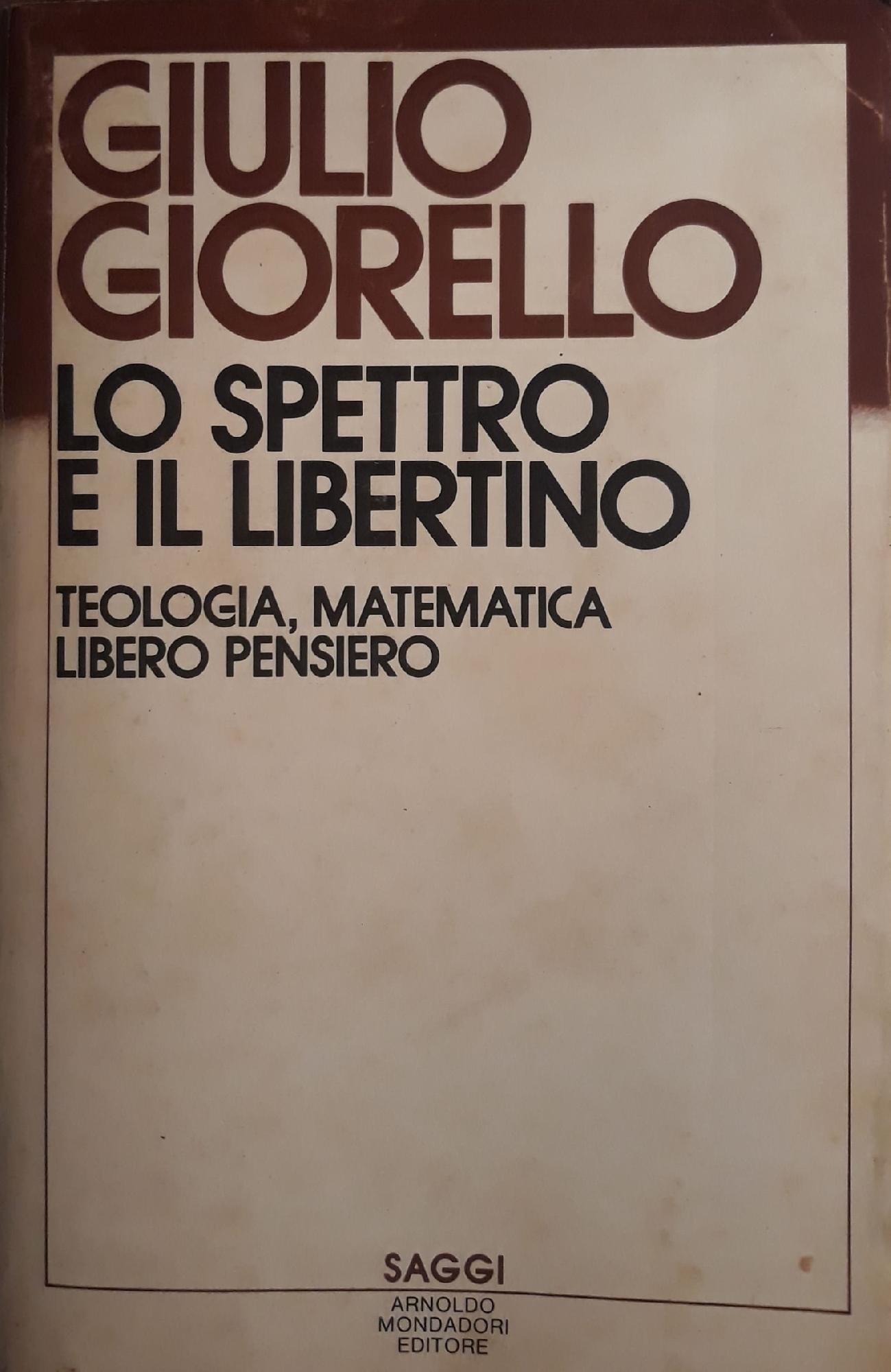Lo spettro e il libertino: teologia, matematica libero pensiero - copertina