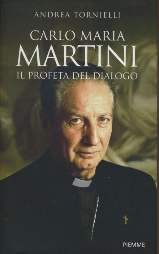 Carlo Maria Martini : il profeta del dialogo - copertina