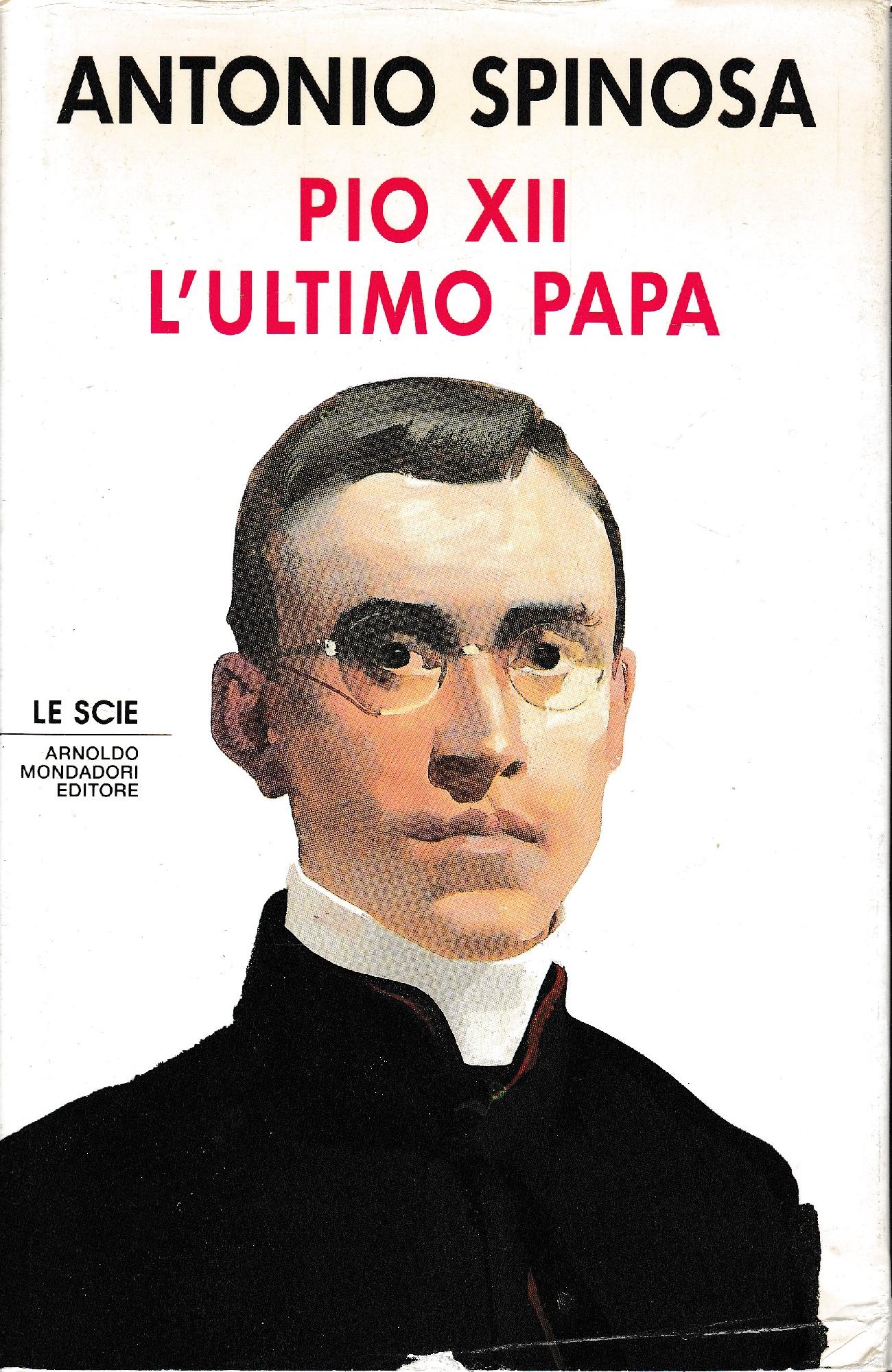 Pio XII, l'ultimo papa - copertina