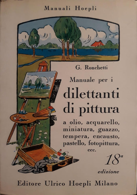 Manuale per i dilettanti di pittura a olio, acquarello, miniatura, guazzo, tempera, ecc. - copertina