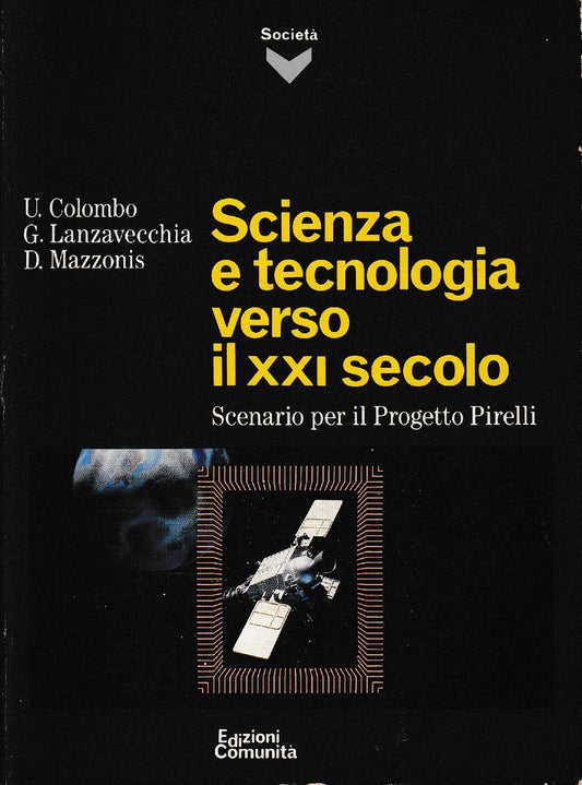 Scienza e tecnologia verso il XXI secolo. Scenario per il Progetto Pirelli. - copertina