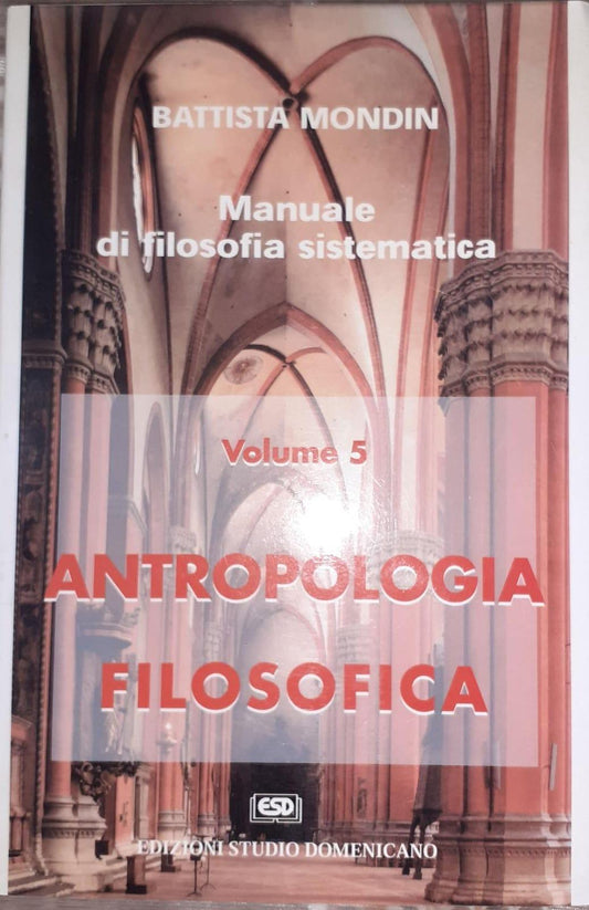 Manuale di filosofia sistematica: Vol. 5: Antropologia filosofica - copertina