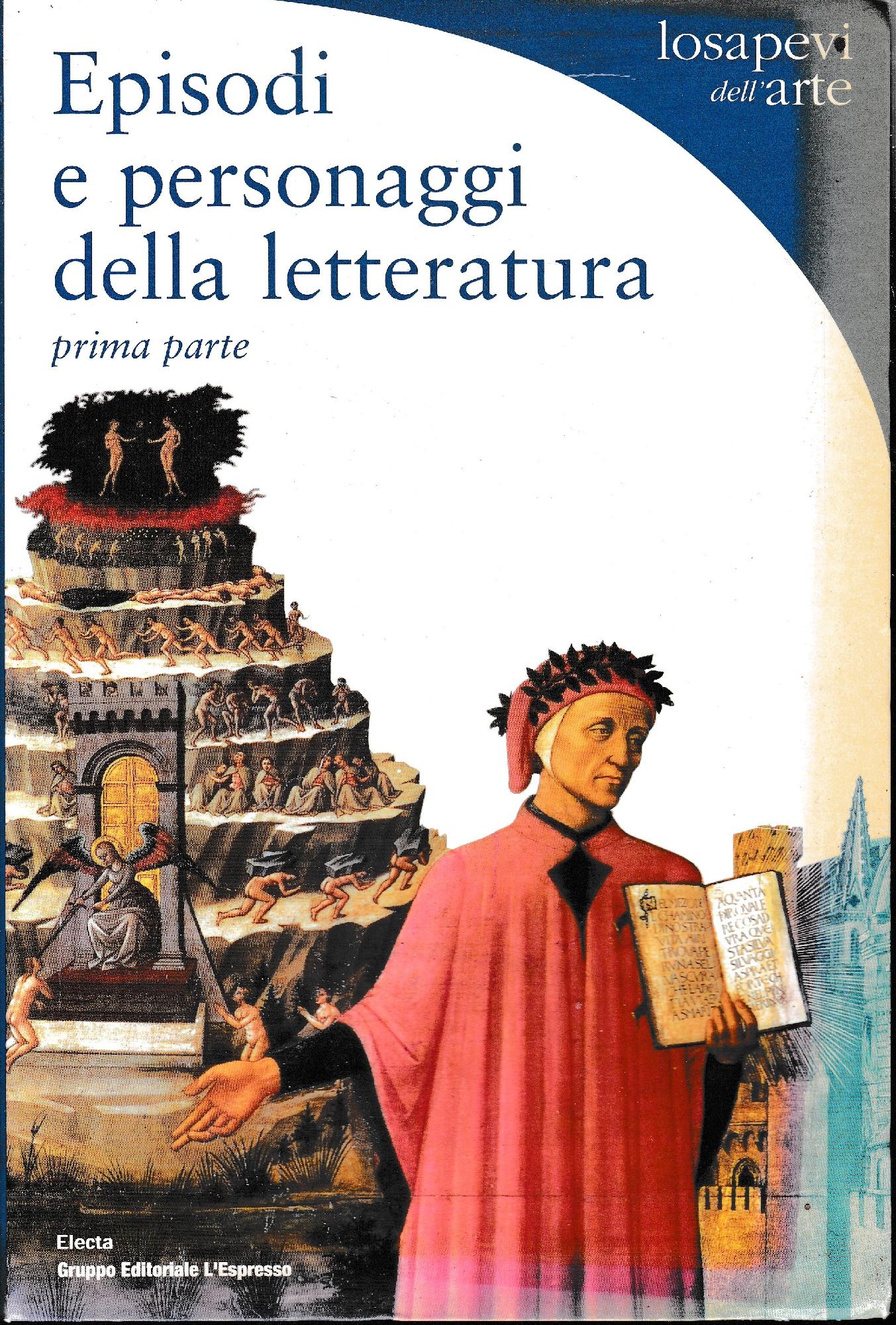 Episodi e personaggi della letteratura. Prima parte: Dai romanzi arturiani a Rabelais - copertina