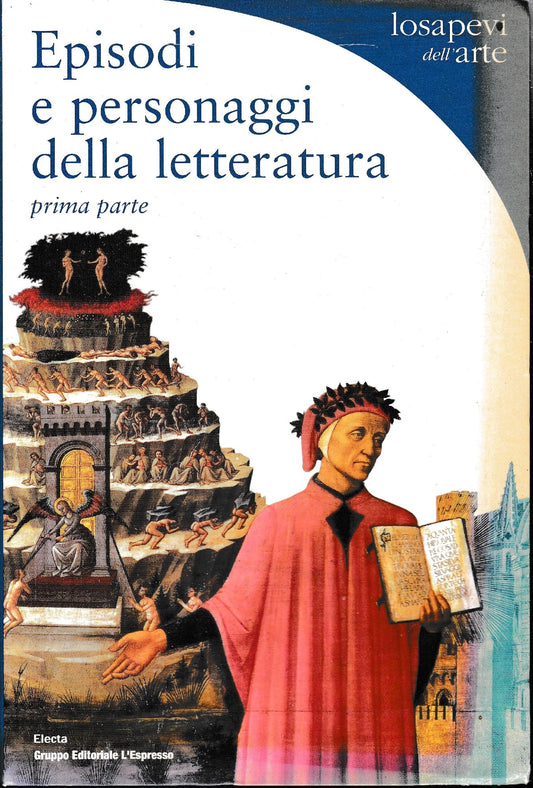 Episodi e personaggi della letteratura. Prima parte: Dai romanzi arturiani a Rabelais - copertina