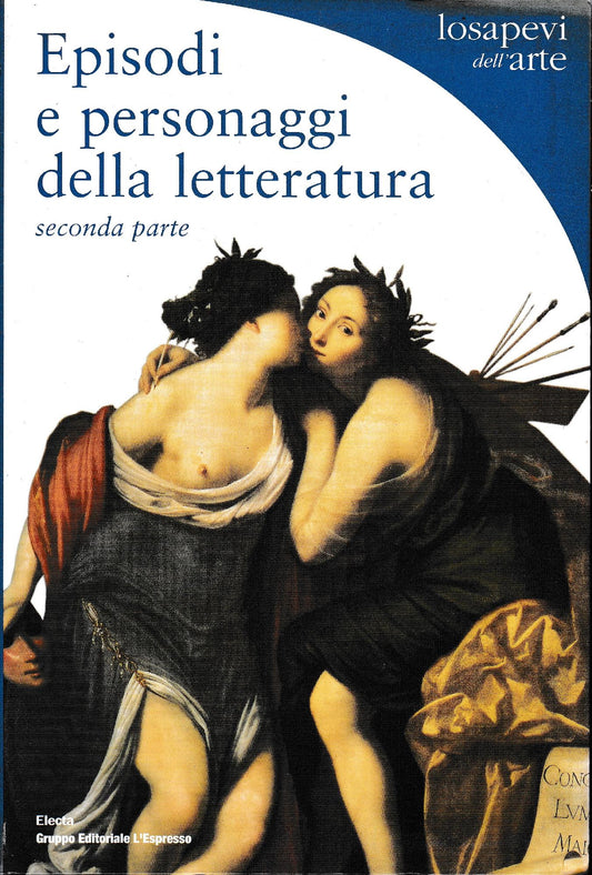 Episodi e personaggi della letteratura. Parte seconda: Da Torquato Tasso a Faust - copertina