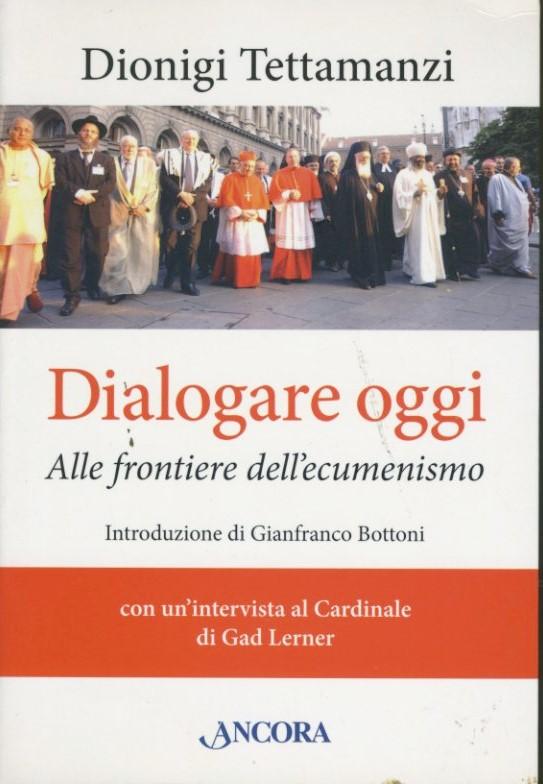 Dialogare oggi : alle frontiere dell'ecumenismo - copertina