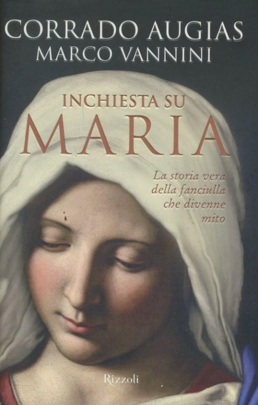 Inchiesta su Maria : la storia vera della fanciulla che divenne mito - copertina