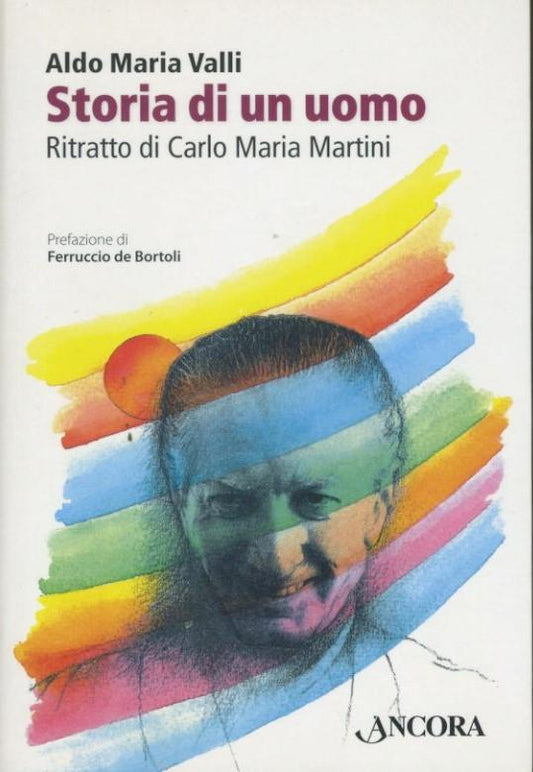 Storia di un uomo : ritratto di Carlo Maria Martini - copertina