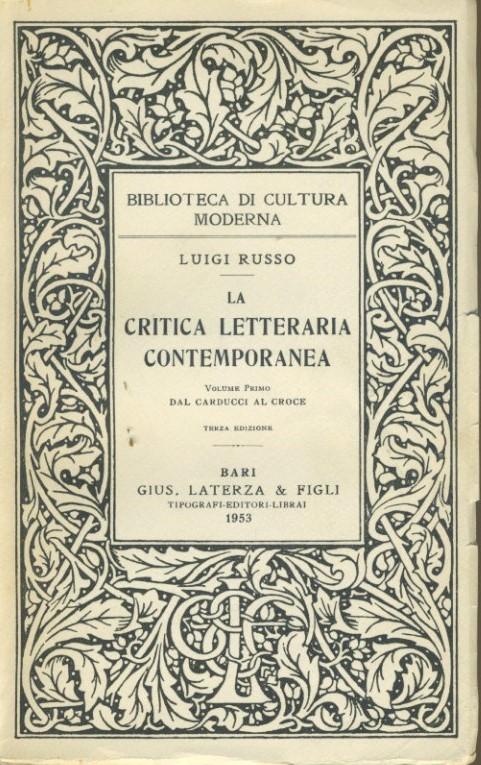 La critica letteraria contemporanea. Volume I. Dal Carducci al Croce - copertina