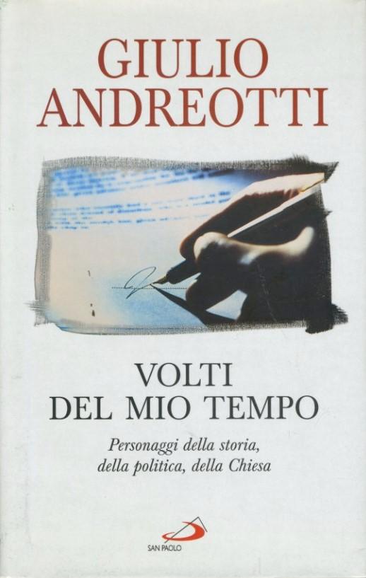 Volti del mio tempo : personaggi della storia, della politica, della Chiesa - copertina