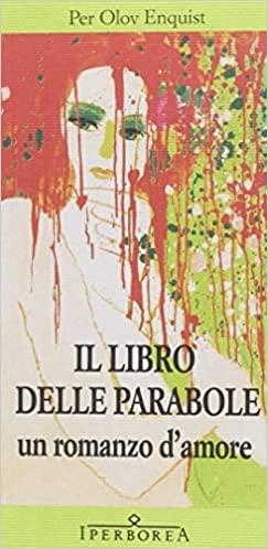 Il libro delle parabole : un romanzo d'amore - copertina