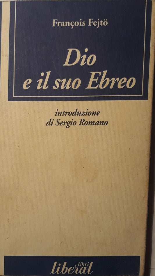 Dio e il suo ebreo : saggio eretico - copertina