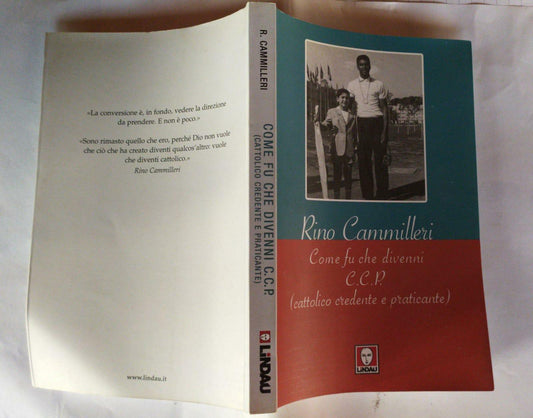 Come fu che divenni c. c. p. (cattolico credente e praticante) - copertina