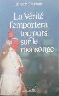 La vérité l'emportera toujours sur le mensonge : Comment le pape a vaincu le communisme - copertina