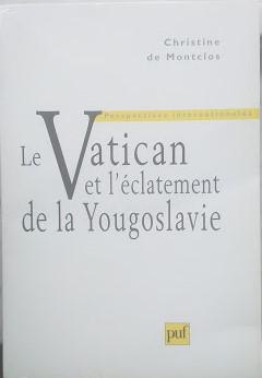Le Vatican et l'éclatement de la Yougoslavie - copertina