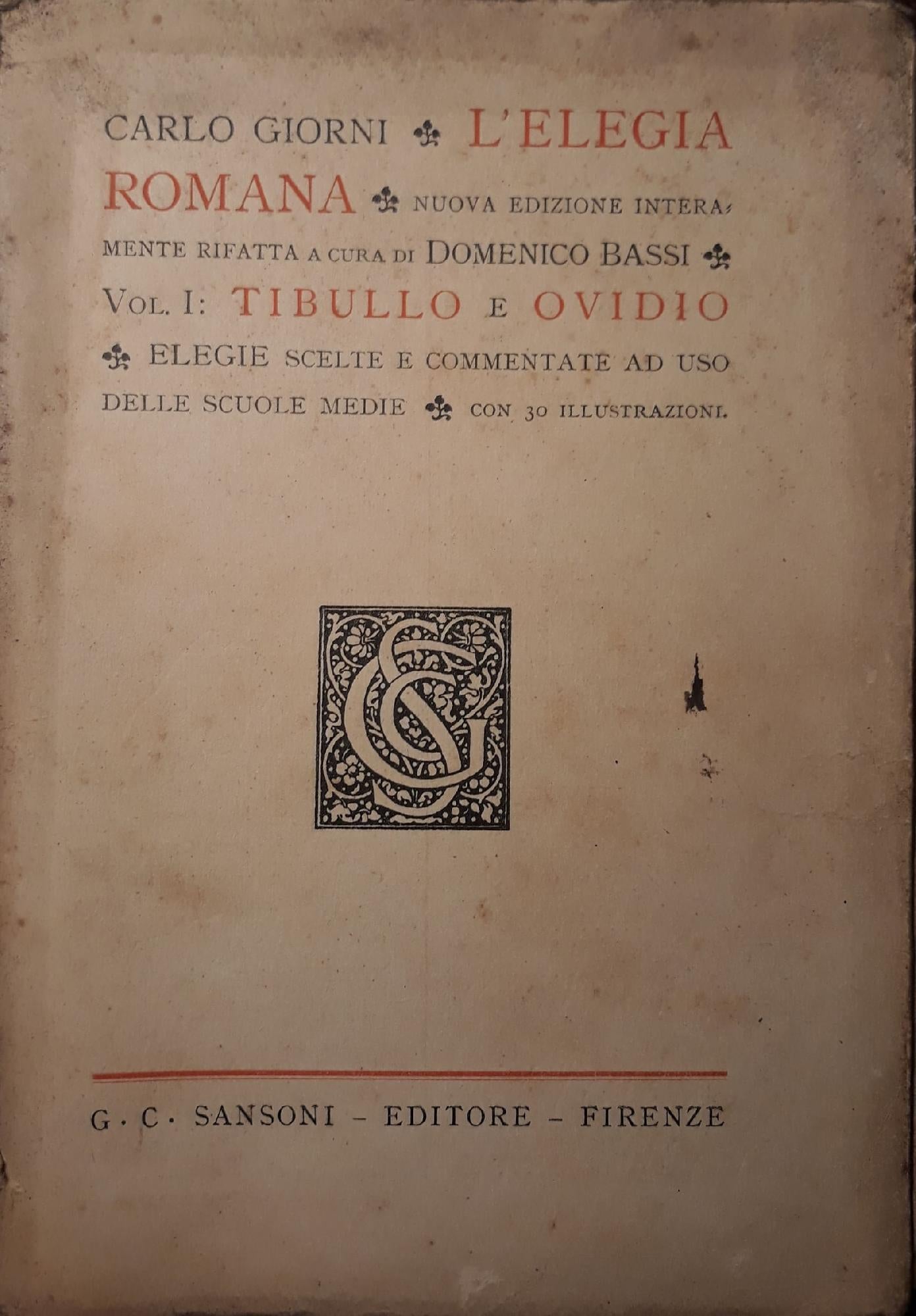 L'elegia romana: nuova edizione interamente rifatta a cura di Domenico Bassi. Vol. I: Tibullo e Ovidio - copertina