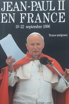 Jean-Paul II en France : 19-22 septembre 1996, textes intégraux - copertina