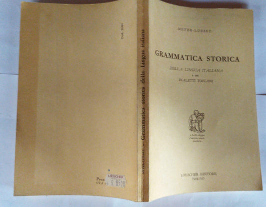 Grammatica storica della lingua italiana e dei dialetti toscani - copertina