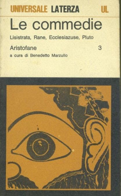 Le commedie. Lisistrata, Rane, Ecclesiazuse, Pluto - copertina
