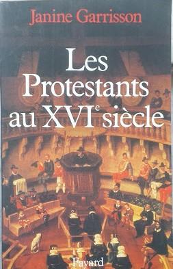 Les protestants au XVI° siècle - copertina