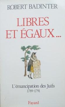 Libres et egaux.. : l'emancipation des Juifs (1789-1791) - copertina