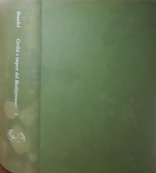 Civiltà e imperi del Mediterraneo  nell'età di Filippo II  (Volume I) - copertina